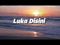 Ungu - Luka Disini - lirik