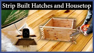 Strip Built Hatches and Housetop – Episode 239 – Acorn to Arabella: Journey of a Wooden Boat