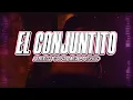 EL CONJUNTITO MASHUP - Bad Bunny, Quevedo, Eladio Carrion, Mora, Daddy Yankee, El Bobe, Omar Montes