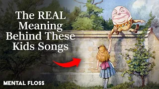 The Dark History Behind Classic Nursery Rhymes | Mental Floss