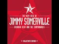 To Love Somebody - Jimmy Somerville