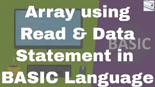 Lecture ARRAY using Read Data Statement in Basic Language