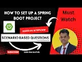 How to set up Spring Boot Maven Project Scenario Based Questions