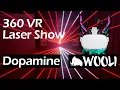 360 VR Laser Show for Dopamine - Wooli, Tape B