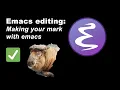 Emacs Advanced Editing with Mark and Region commands