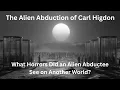 The Alien Abduction of Carl Higdon