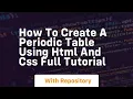 How to create a periodic table using html and css full tutorial