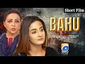 Download Lagu Bahu | Short Film | Humayoun Ashraf - Sana Nadir - Shazia Naz | Geo Films