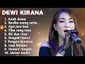 Download Lagu FULL ALBUM TERBARU 2025 DEWI KIRANA ANAK DEWA - RESIKO WONG SETIA - TIBA NING RASA
