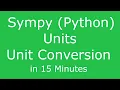 Units and Unit Conversions with Python s SymPy