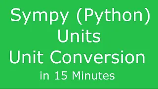 Units and Unit Conversions with Python s SymPy