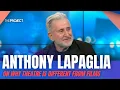 Anthony LaPaglia On Why Theatre Is Different From Films