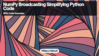 NumPy Broadcasting Simplifying Array Operations