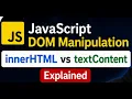 JavaScript DOM Manipulation innerHTML vs textContent explained