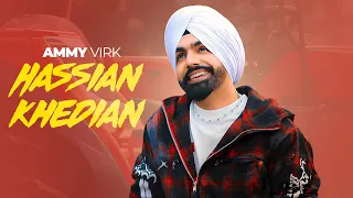 Hassian Khedian | Ammy Virk | Mr Wow | Sukh Sanghera | Punjabi Song 2026