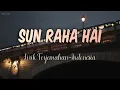 Download Lagu Sun Raha Hai Na Tu Female Version - Aashiqui 2 | Indonesian Translation Lyrics