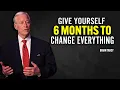 Give Yourself 6 Months to Change Everything Brian Tracy Motivational Speech