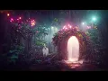 ✨Enchanted Fairy Portal | Fantasy Forest Music | Unicorn & Fairies | Sleep, Study or Relaxation 🦄