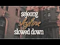 sejeong - skyline (slowed down) *:･ﾟ✧