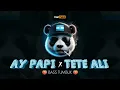 Download Lagu AY PAPI x TETE ALI (Bass Tumbuk)🇦🇷🍑 Irsal Palevi 2025