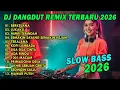 Lagu DJ DANGDUT REMIX TERBARU 2026 SLOW BASS || DJ BERKELANA | DJ LUKAKU