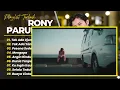 Rony Parulian - TAK ADA UJUNGNYA - TAK ADA YANG SEPERTIMU - PESONA SEDERHANA || POP INDO FULL ALBUM