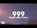 Download Lagu Selena Gomez - 999 (Letra/Lyric) ft. Camilo