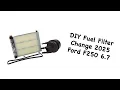 DIY Fuel Filter Change On A 2025 F250 6 7 Powerstroke
