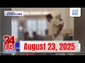 Download Lagu 24 Oras Weekend Express: August 23, 2025 [HD]