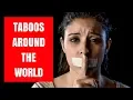 Taboos Around The World That Still Exist