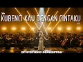 Lagu Bikin bahagia!! Kubenci Kau Dengan Cintaku – Tito | Ethnic Orchestra Epic Version (Megah \u0026 Mewah)