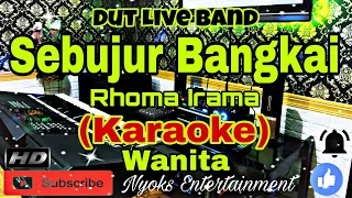 Download SEBUJUR BANGKAI - Rhoma Irama (KARAOKE) Dut Live Band || Nada Wanita E minor MP3