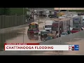 Widespread flooding creates hazardous conditions in Chattanooga