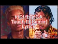 Download Lagu Touch it [Remix] || KIDI ft TYGA [Lyrics Video] 🎧❤️🔥