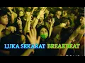 Download Lagu DJ BREAKBEAT LUKA SEKARAT RASA FULLBASS 2021