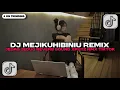 Download Lagu DJ MEJIKUHIBINIU BOOTLEG X CAMPURAN JEDAG JEDUG REVERB SOUND XPUTZ RMX 𝑿𝑮 MENGKANE | DJ VIRAL TIKTOk