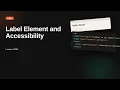 Label Element and Accessibility HTML Accessibility Tutorial