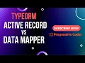 TypeORM Active Record vs Data Mapper - Which One is Better