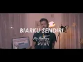Biarku Sendiri   Betharia Sonata  Cover  by My Marthynz