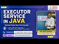 ExecutorService in Java Banking Project Real-Time Example By Mr Kiran Jadhav