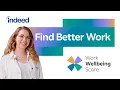 How Indeed s Work Wellbeing Score Helps You Find Better Work Indeed