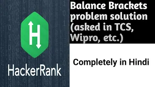 Balance Brackets problem on hacker rank solution in Hindi
