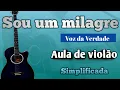 Lagu Sou um milagre - Ministério Voz da Verdade (Aula de violão GOSPEL Simplificada)