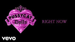 The Pussycat Dolls - Right Now (Audio)
