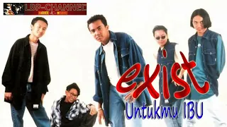 EXIST - Untukmu IBU (audio)