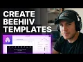How To Create Beehiiv Newsletter Templates 2026 Template Builder