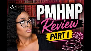PMHNP Review Part I