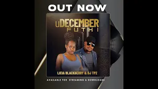 licia blackberry u0026 dj tpz udecember futhi audio 