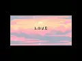 Download Lagu Syabil - LOVE (Minus One - Karaoke)