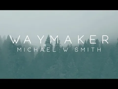 Download MP3 Michael W. Smith - Waymaker ft. Vanessa Campagna \u0026 Madelyn Berry